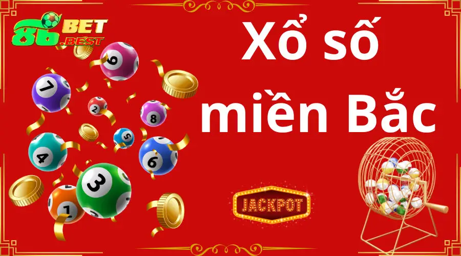 Xổ số miền Bắc| Hình thức quay thưởng số học hấp dẫn tại 86Bet